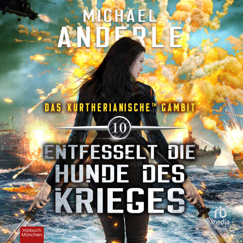 Cover von Michael Anderle - Das Kurtherianische Gambit - Band 10 - Entfesselt die Hunde des Krieges