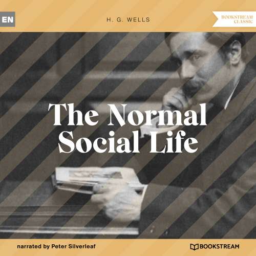 Cover von H. G. Wells - The Normal Social Life