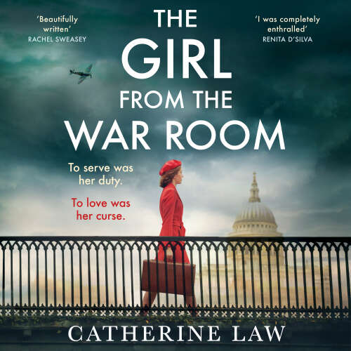 Cover - Catherine Law - The Girl from the War Room - A BRAND NEW utterly heart-wrenching and unputdownable wartime love story from Catherine Law