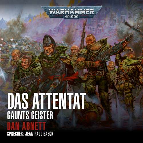 Cover von Dan Abnett - Warhammer 40.000: Gaunts Geister - Band 7 - Das Attentat