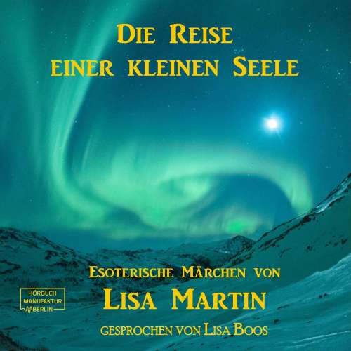 Cover von Lisa Martin - Die Reise einer kleinen Seele - Esoterisches Märchen