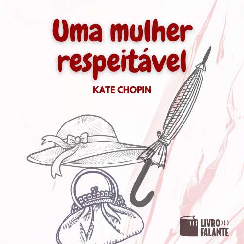 Cover von Kate Chopin - Uma mulher respeitável