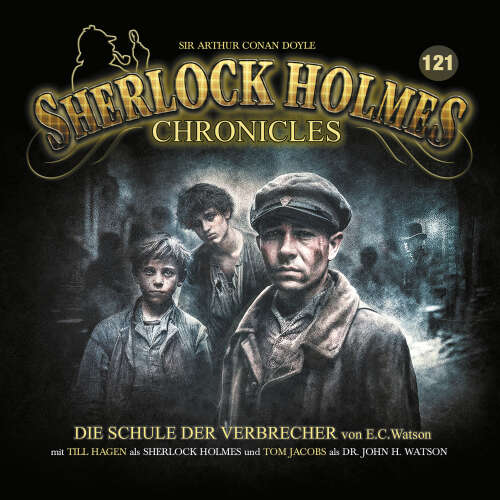 Cover von Sherlock Holmes Chronicles - Folge 121 - Die Schule der Verbrecher