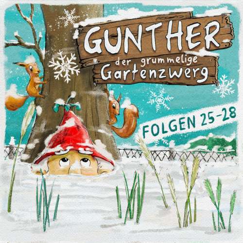 Cover von Gunther, der grummelige Gartenzwerg - Gunther der grummelige Gartenzwerg Folge 25-28