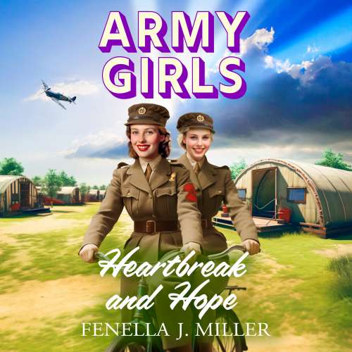 Cover von Fenella J Miller - The Army Girls - Book 2 - Army Girls: Heartbreak and Hope