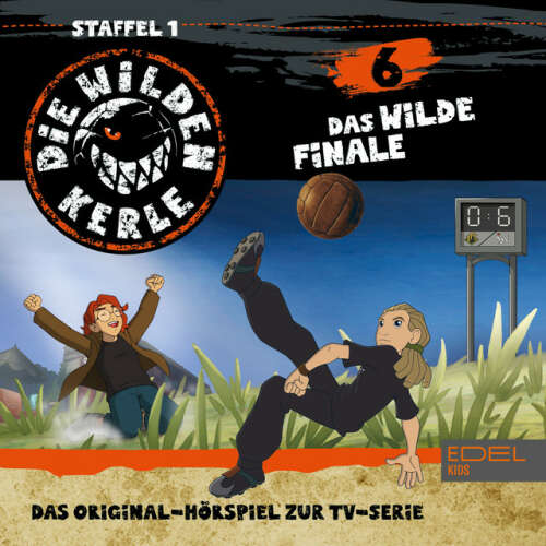 Cover von Die Wilden Kerle - Folge 6 (Das Original-Hörspiel zur TV-Serie)