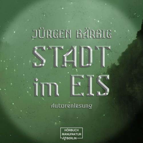 Cover von Jürgen Bärbig - Stadt im Eis
