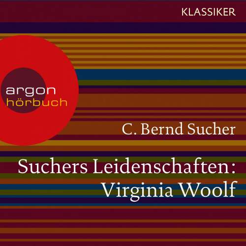 Cover von C. Bernd Sucher - Suchers Leidenschaften: Virginia Woolf - Eine Einführung in Leben und Werk