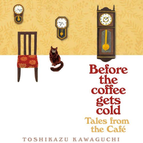 Cover von Toshikazu Kawaguchi - Before the Coffee Gets Cold - Book 2 - Tales from the Cafe