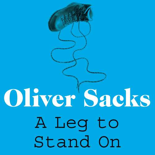 Cover von Oliver Sacks - A Leg to Stand On