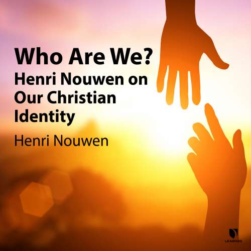 Cover von Henri J. M. Nouwen - Who Are We? - Henri Nouwen on Our Christian Identity