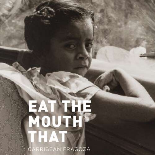 Cover von Carribean Fragoza - Eat the Mouth That Feeds You