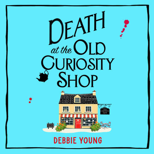 Cover von Debbie Young - Death at the Old Curiosity Shop - Start a BRAND NEW page-turning cosy mystery series from Debbie Young for 2024