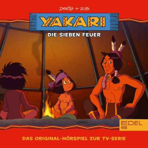 Cover von Yakari - Folge 21: Die sieben Feuer (Das Original-Hörspiel zur TV-Serie)