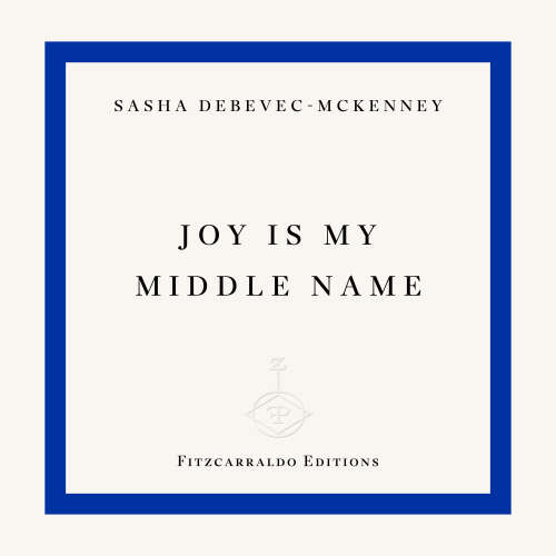 Cover - Sasha Debevec-McKenney - Joy Is My Middle Name