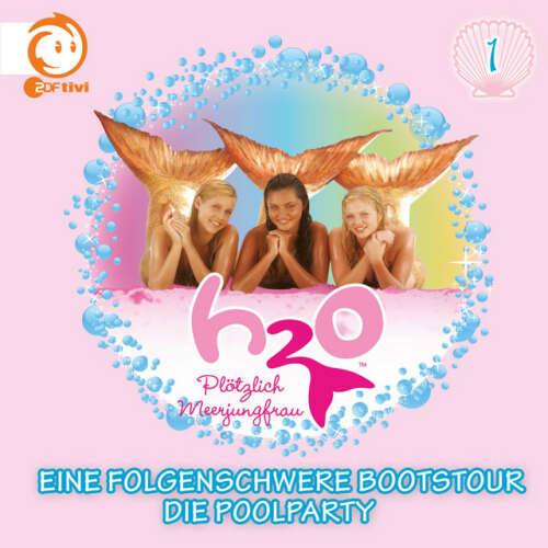 Cover von H2O - Plötzlich Meerjungfrau! - 01: Eine folgenschwere Bootstour / Die Poolparty