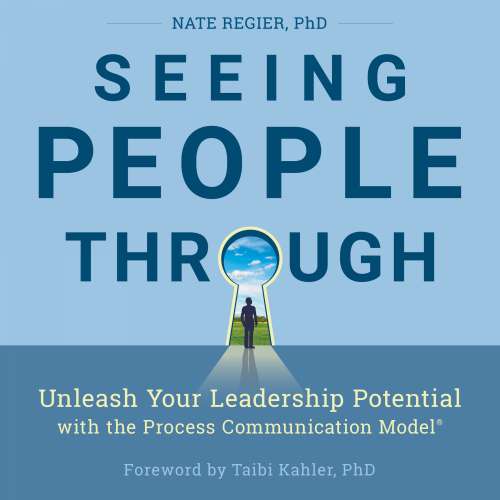 Cover von Nate Regier - Seeing People Through - Unleash Your Leadership Potential with the Process Communication Model