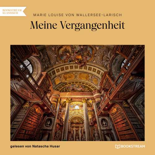 Cover von Marie Louise von Wallersee-Larisch - Meine Vergangenheit