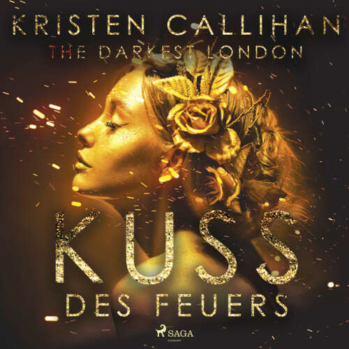 Cover von Kristen Callihan - The Darkest London - Kuss des Feuers (Darkest-London-Reihe 1)