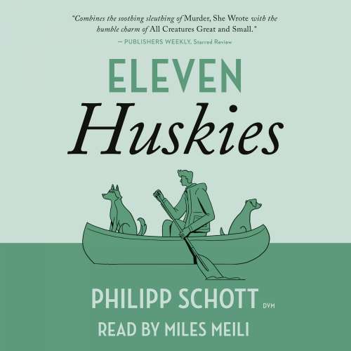 Cover von Philipp Schott - Eleven Huskies - A Dr. Bannerman Vet Mystery, Book 3