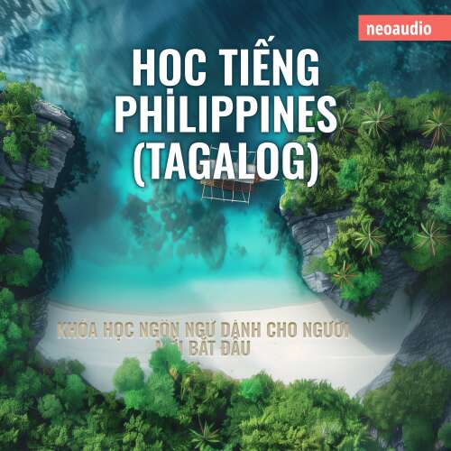 Cover von Khóa học ngôn ngữ cho người mới bắt đầu - Học tiếng Philippines (Tagalog)