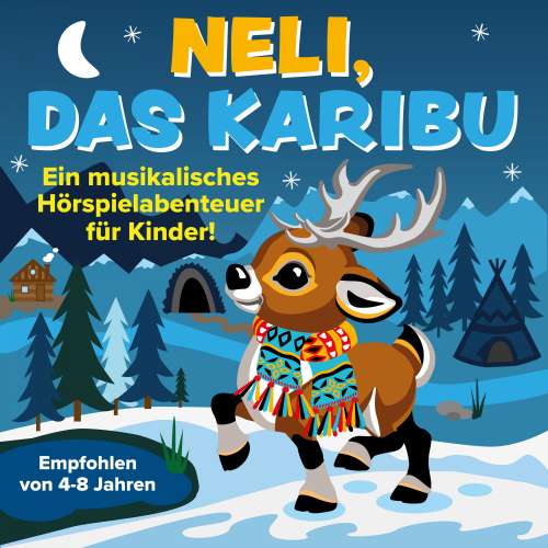 Cover von Peter Huber - Neli, das Karibu - Ein musikalisches Hörspielabenteuer für Kinder