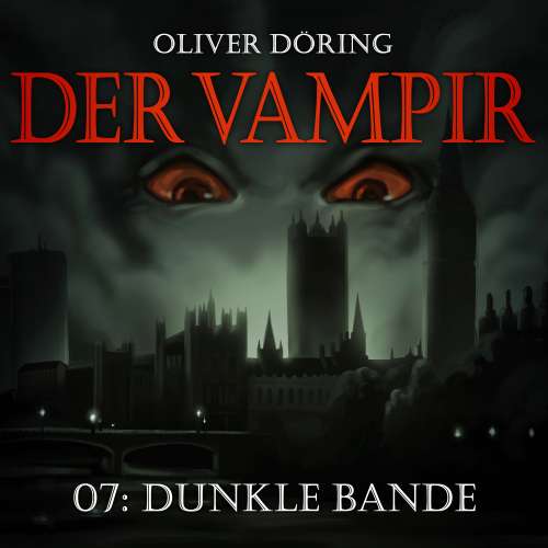 Cover von Der Vampir - Teil 7 - Dunkle Bande