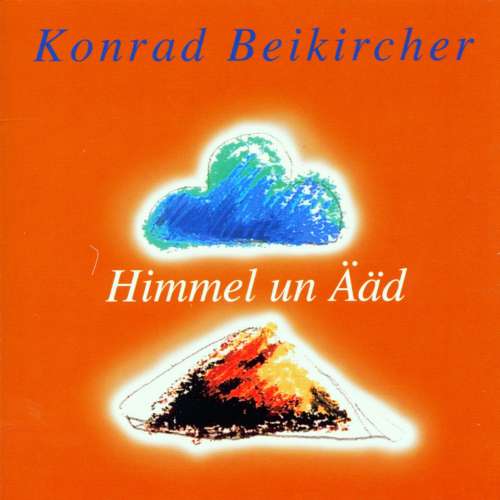 Cover von Konrad Beikircher - Himmel Un Ääd