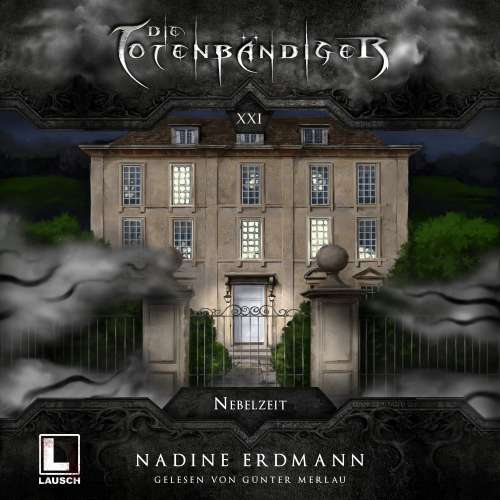 Cover von Nadine Erdmann - Die Totenbändiger - Band 21 - Nebelzeit