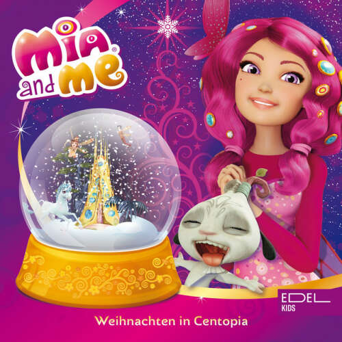 Cover von Mia and Me - Weihnachten in Centopia (Das Original-Hörspiel zum Buch)
