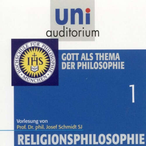 Cover von Josef Schmidt - Religionsphilosophie (1) [Gott als Thema der Philosophie]