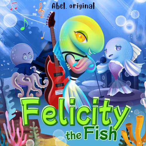 Cover von Felicity the Fish - Episode 2 - The Shellfish Band