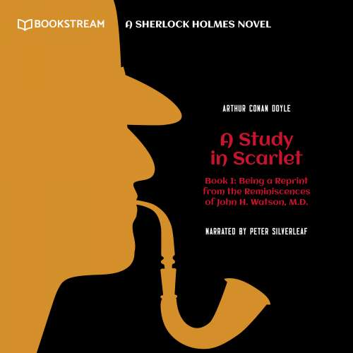 Cover von Sir Arthur Conan Doyle - A Study in Scarlet - Book 1 - Being a Reprint from the Reminiscences of John H. Watson, M.D. - A Sherlock Holmes Novel