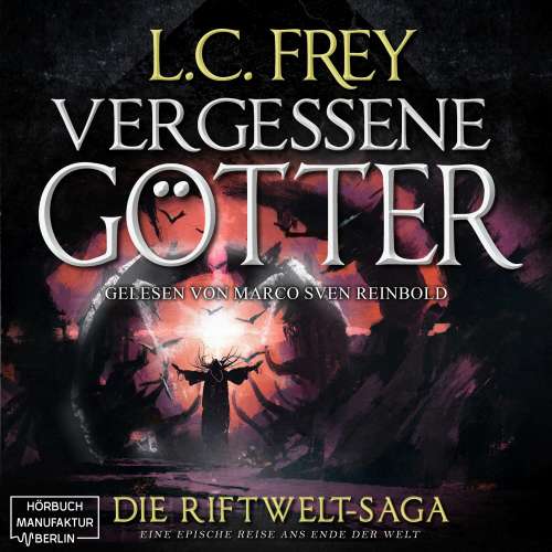 Cover von L.C. Frey - Die Riftwelt-Saga - Ein episches Endzeit-Abenteuer - Band 4 - Vergessene Götter
