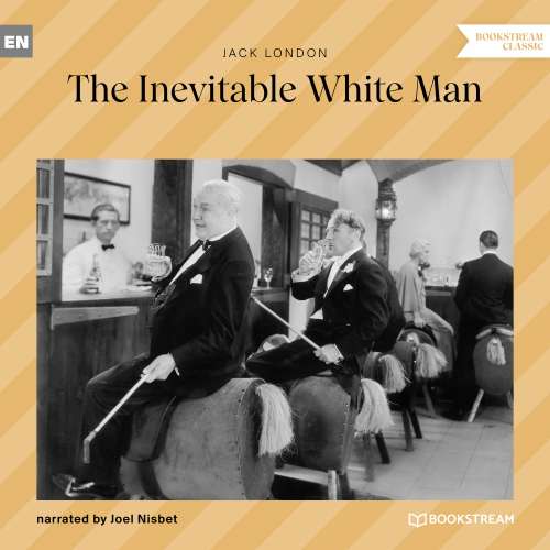 Cover von Jack London - The Inevitable White Man
