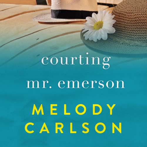 Cover von Melody Carlson - Courting Mr. Emerson