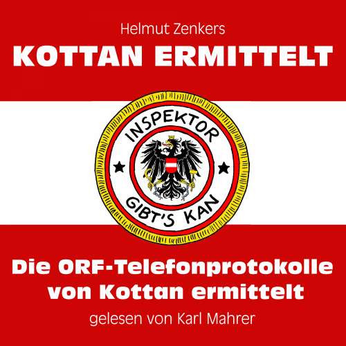 Cover von Helmut Zenker - Die ORF-Telefonprotokolle von Kottan ermittelt