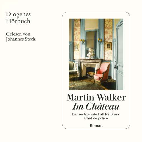 Cover von Martin Walker - Bruno, Chef de police - Band 16 - Im Château