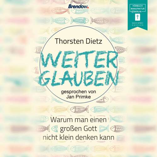 Cover von Thorsten Dietz - Weiterglauben - Warum man einen großen Gott nicht klein denken kann