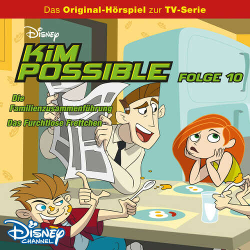 Cover von Kim Possible - Folge 10: Die Familienzusammenführung/Das Furchtlose Frettchen (Disney TV-Serie)