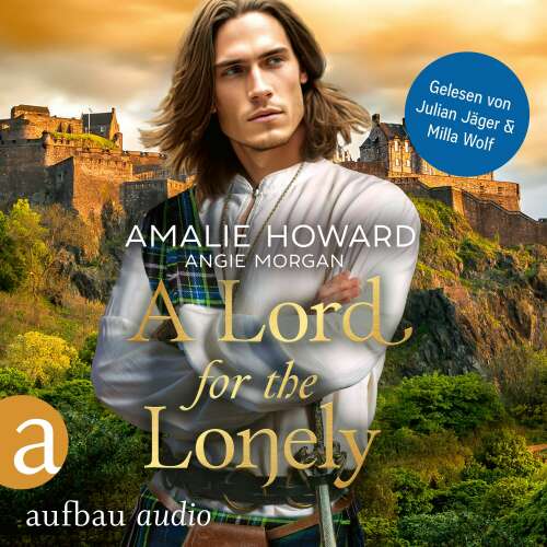 Cover von Amalie Howard - Die Liebe und der Highlander - Band 2 - A Lord for the Lonely