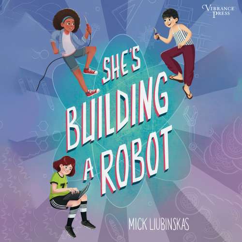 Cover von Mick Liubinskas - She's Building a Robot