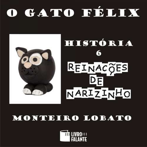 Cover von Monteiro Lobato - Reinações de Narizinho - Volume 6 - O gato Félix