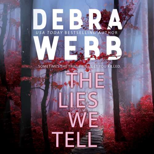 Cover von Debra Webb - The Lies We Tell