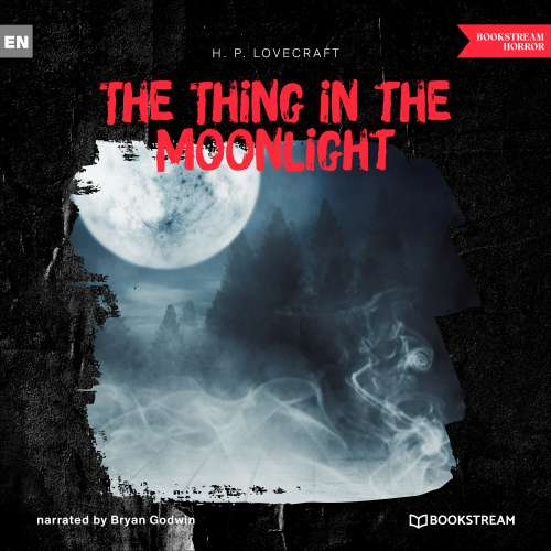 Cover von H. P. Lovecraft - The Thing in the Moonlight