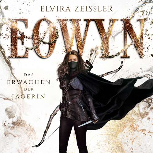 Cover von Elvira Zeißler - Eowyn - Band 1 - Das Erwachen der Jägerin