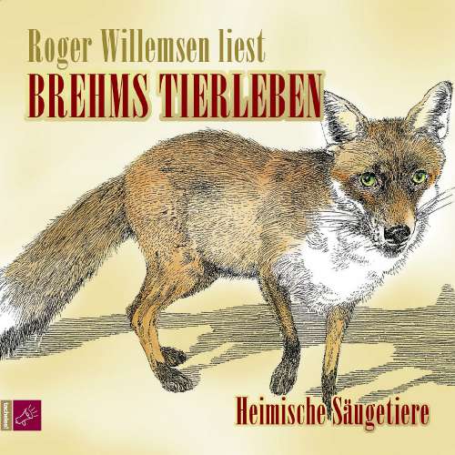 Cover von Alfred E. Brehm - Brehms Tierleben - Heimische Säugetiere