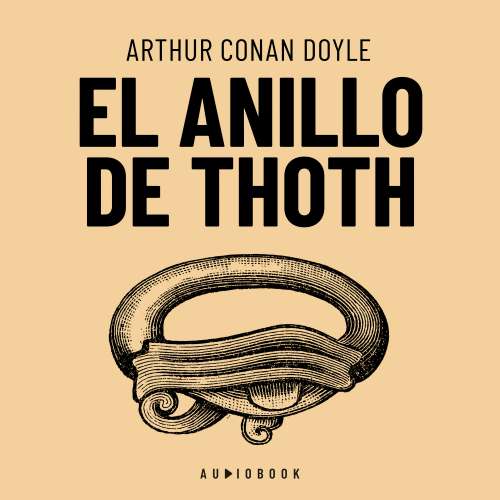 Cover von Arthur Conan Doyle - El Anillo De Thoth