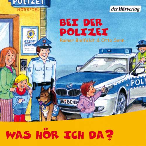 Cover von Rainer Bielfeldt - Was hör ich da? - Bei der Polizei