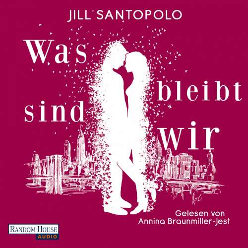 Cover von Jill Santopolo - Was bleibt sind wir